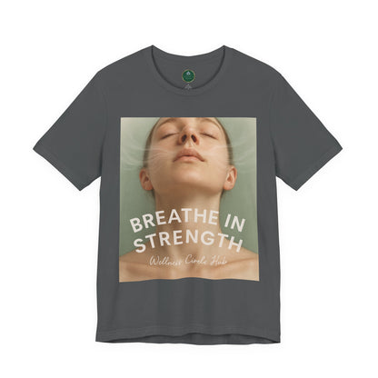 Breathe In Strength Self-Care Tee