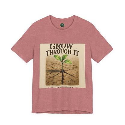 Grow Through It Self-Care Tee