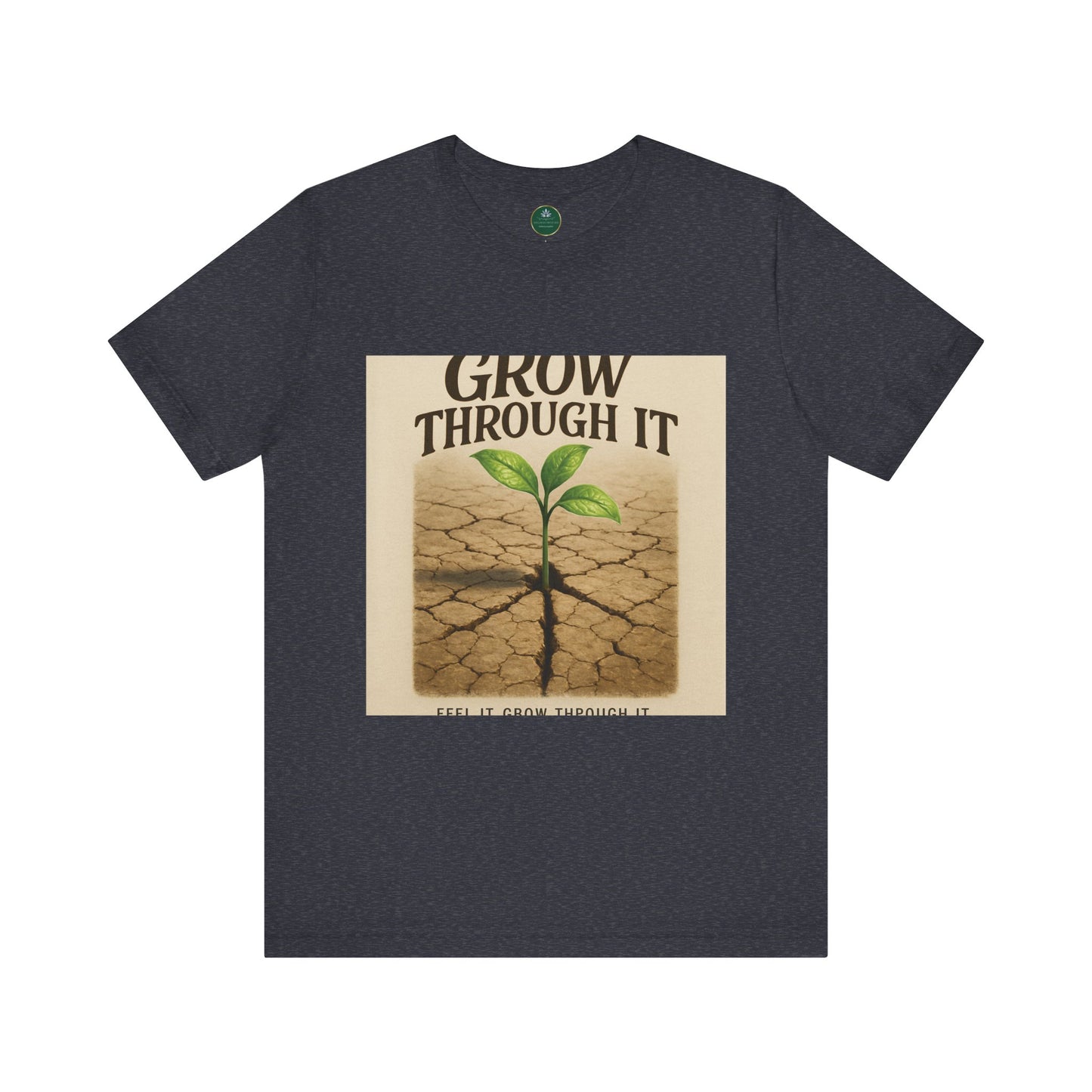 Grow Through It Self-Care Tee