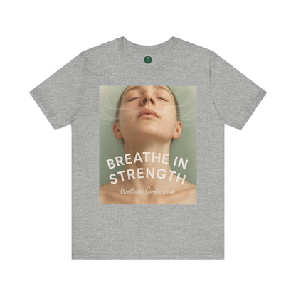 Breathe In Strength Self-Care Tee