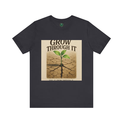 Grow Through It Self-Care Tee