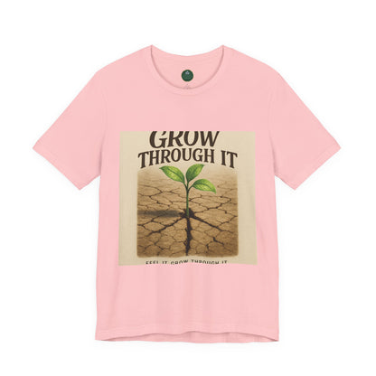 Grow Through It Self-Care Tee