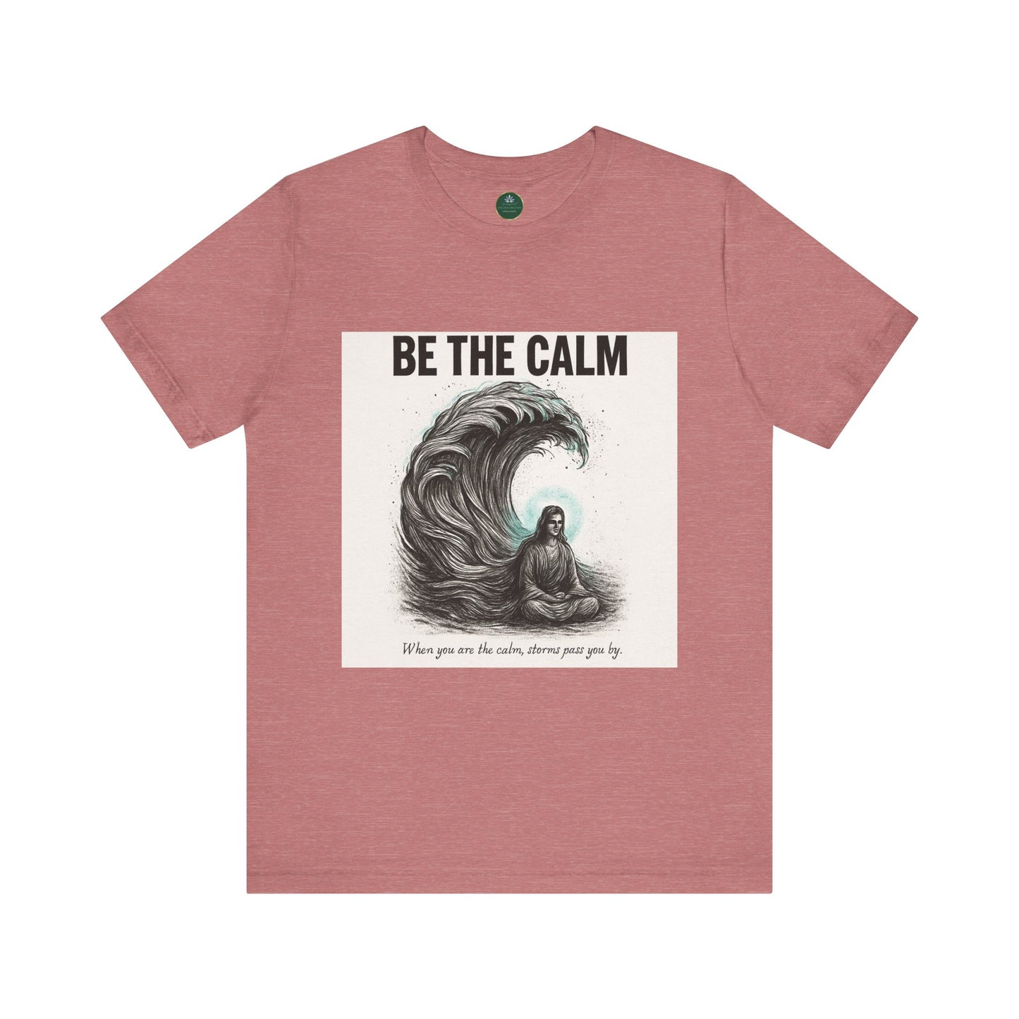 Be The Calm Self-Care Tee