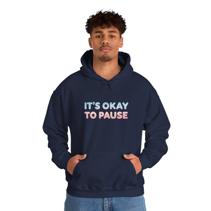 It's Okay to Pause Hoodie - Unisex Heavy Blend™ Sweatshirt for Relaxation