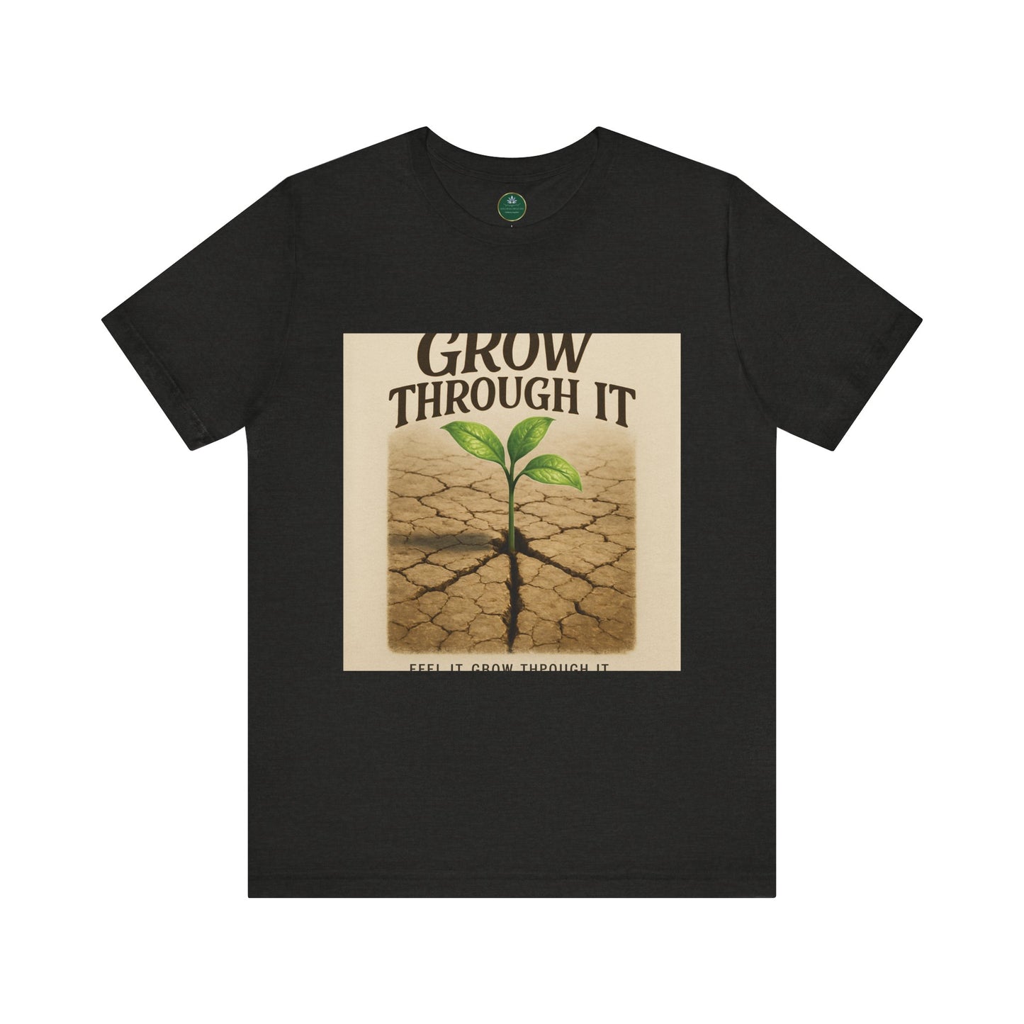 Grow Through It Self-Care Tee