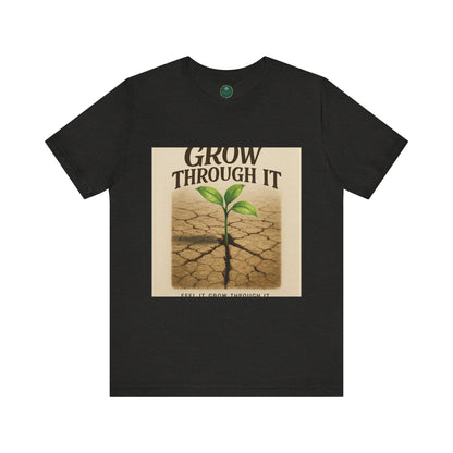 Grow Through It Self-Care Tee