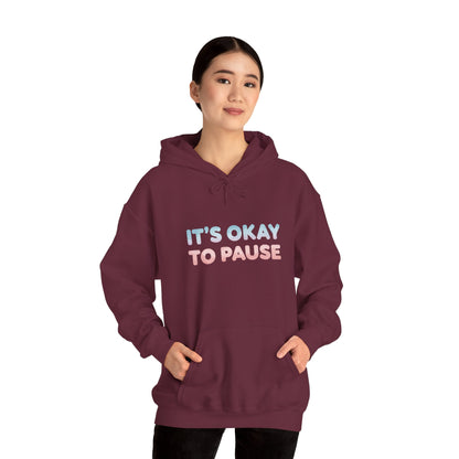It's Okay to Pause Hoodie - Unisex Heavy Blend™ Sweatshirt for Relaxation