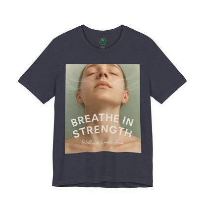Breathe In Strength Self-Care Tee