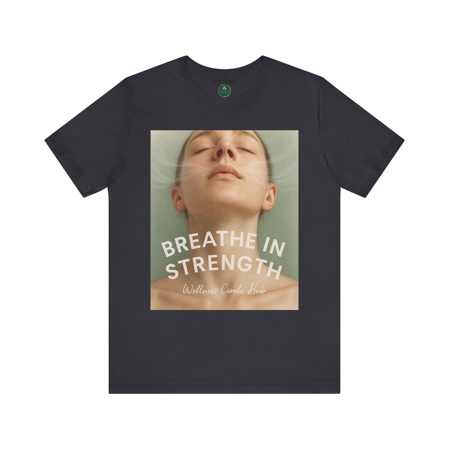 Breathe In Strength Self-Care Tee