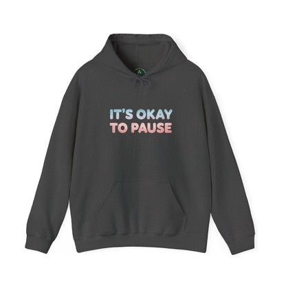 It's Okay to Pause Hoodie - Unisex Heavy Blend™ Sweatshirt for Relaxation