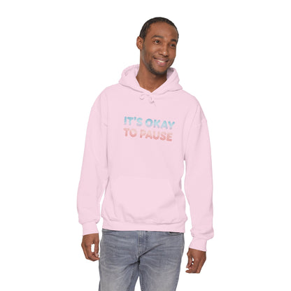 It's Okay to Pause Hoodie - Unisex Heavy Blend™ Sweatshirt for Relaxation