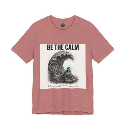 Be The Calm Self-Care Tee