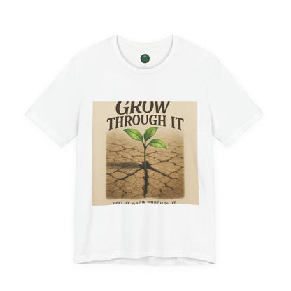 Grow Through It Self-Care Tee