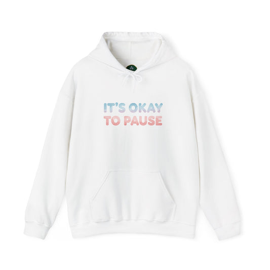 It's Okay to Pause Hoodie - Unisex Heavy Blend™ Sweatshirt for Relaxation