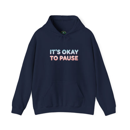 It's Okay to Pause Hoodie - Unisex Heavy Blend™ Sweatshirt for Relaxation