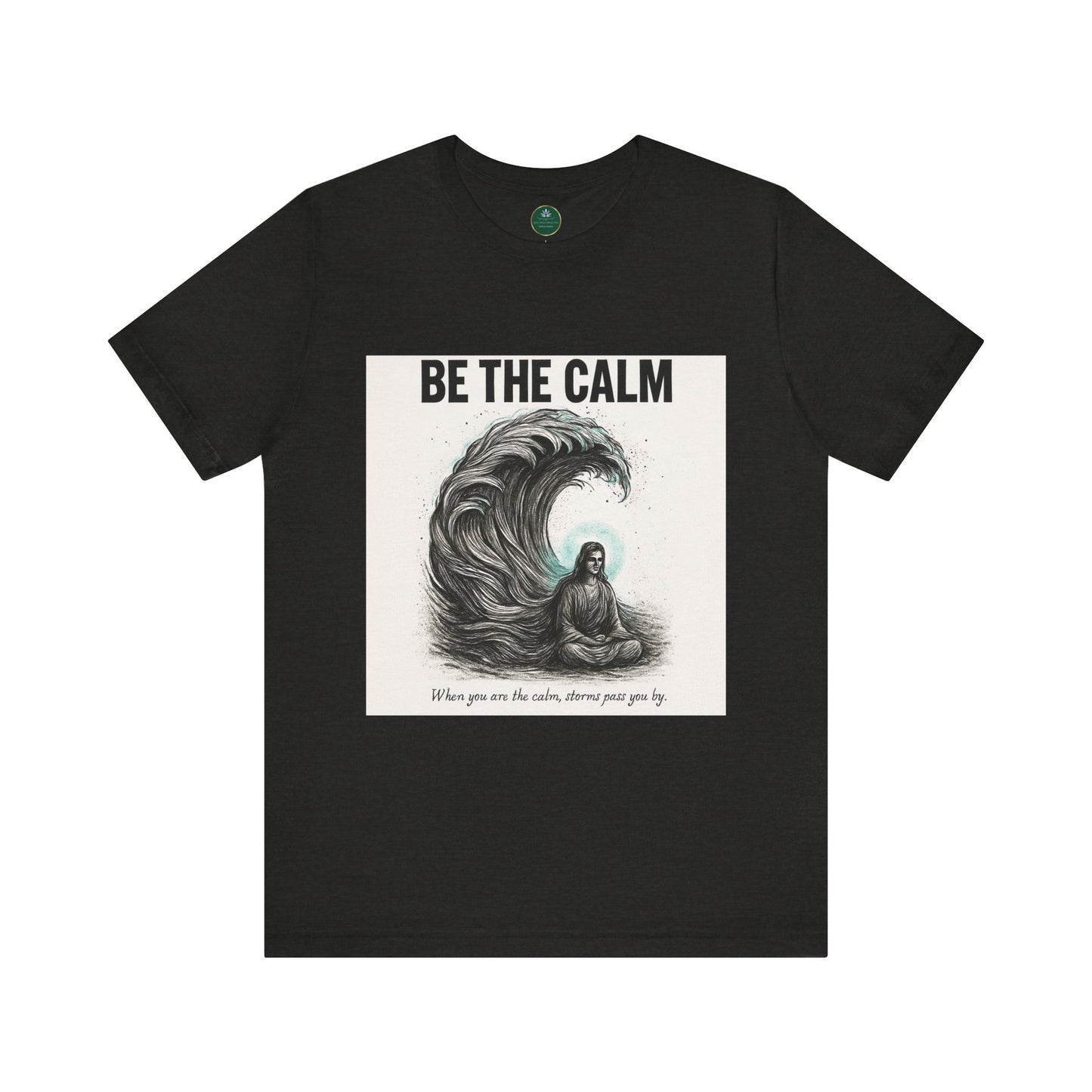 Be The Calm Self-Care Tee