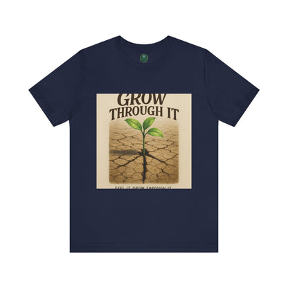 Grow Through It Self-Care Tee