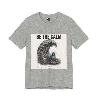 Be The Calm Self-Care Tee