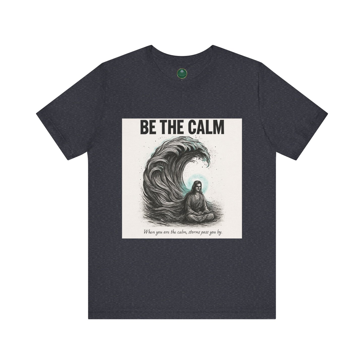Be The Calm Self-Care Tee