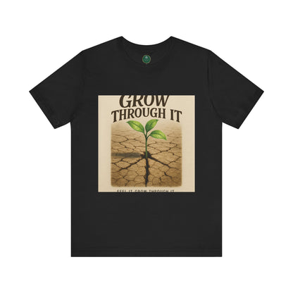 Grow Through It Self-Care Tee