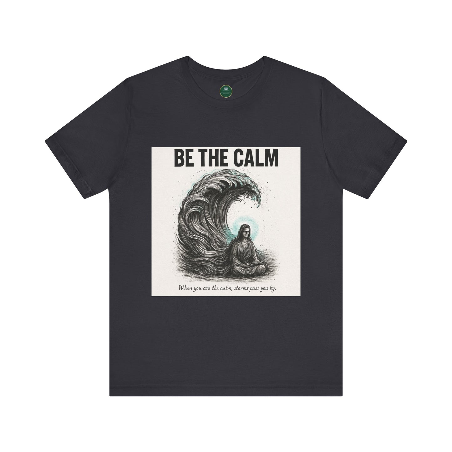 Be The Calm Self-Care Tee