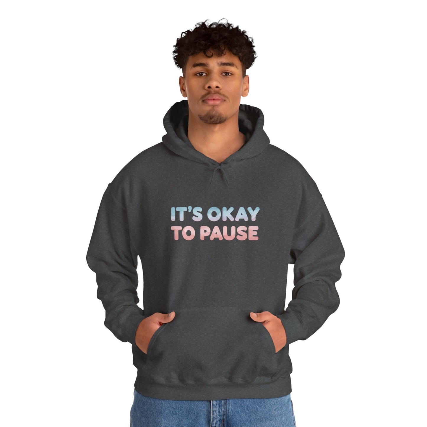 It's Okay to Pause Hoodie - Unisex Heavy Blend™ Sweatshirt for Relaxation