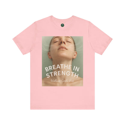 Breathe In Strength Self-Care Tee