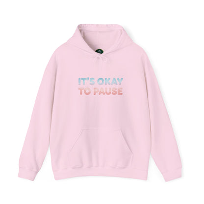 It's Okay to Pause Hoodie - Unisex Heavy Blend™ Sweatshirt for Relaxation