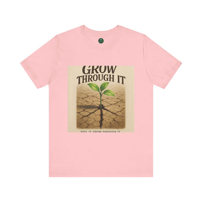 Grow Through It Self-Care Tee