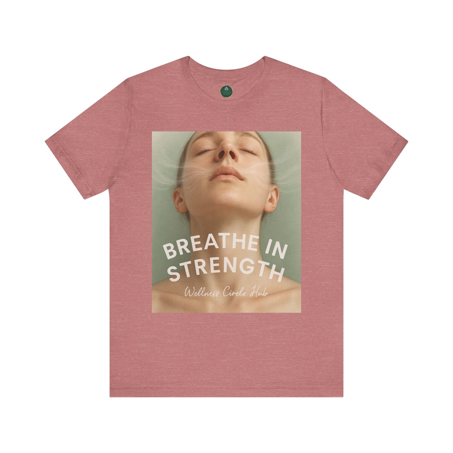 Breathe In Strength Self-Care Tee