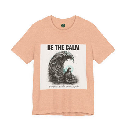 Be The Calm Self-Care Tee